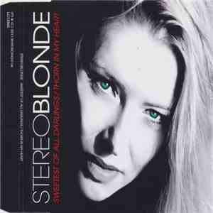 Stereoblonde - Sweetest Of All Darlings / Thorn In My Heart album