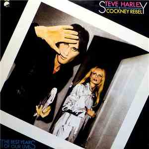 Steve Harley And Cockney Rebel - The Best Years Of Our Lives album