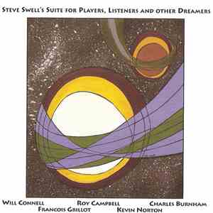 Steve Swell - Suite For Players, Listeners And Other Dreamers album