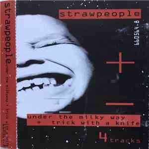 Strawpeople - Under The Milky Way + Trick With A Knife album