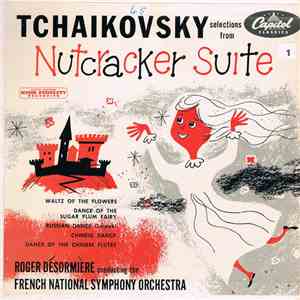 Tchaikovsky - French National Symphony Orchestra Conducted By Roger Désormière - Selections From Nutcracker Suite album