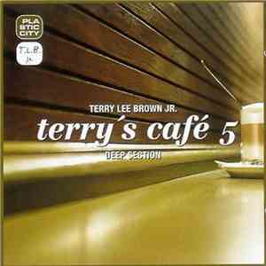 Terry Lee Brown Jr. - Terry's Café 5 - Deep Section album