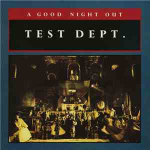 Test Dept. - A Good Night Out album