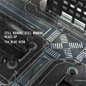 Tha Blue Herb - Still Raining, Still Winning / Heads Up album