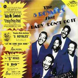 The 5 Royales - Sing Baby Don't You Do It album
