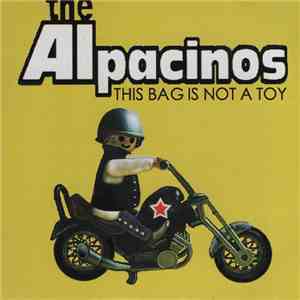 The Alpacinos - This Bag Is Not A Toy album