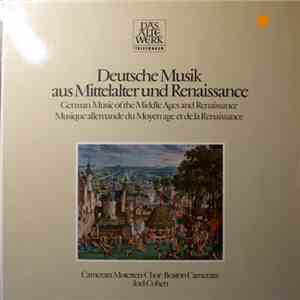 The Camerata Motetten-Choir, Boston Camerata, Joel Cohen  - Deutsche Musik Aus Mittelalter Und Renaissance album