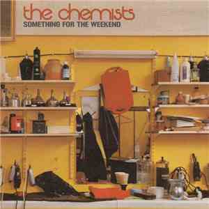 The Chemists  - Something For The Weekend album