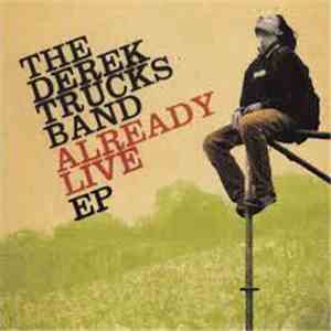 The Derek Trucks Band - Already Live EP album