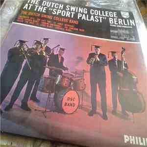 The Dutch Swing College Band - Dutch Swing College At The "Sport Palast", Berlin album