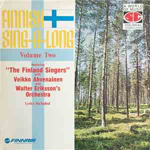 The Finland Singers With Veikko Ahvenainen And Walter Eriksson's Orchestra - Finnish Sing-A-Long Volume Two album