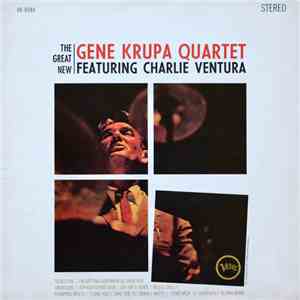 The Gene Krupa Quartet Featuring Charlie Ventura - The Great New Gene Krupa Quartet Featuring Charlie Ventura album