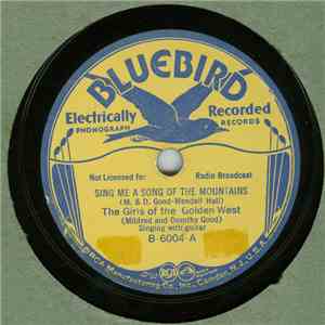 The Girls Of The Golden West (Mildred And Dorothy Good) - Sing Me A Song Of The Mountains / My Little Old Nevada Home album