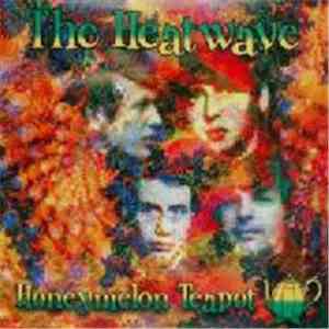 The Heatwave  - Honeymelon Teapot album