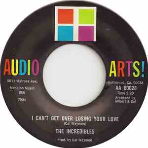 The Incredibles  / Audio Arts Strings - I Can't Get Over Losing Your Love / There Is Nothing Else To Say album