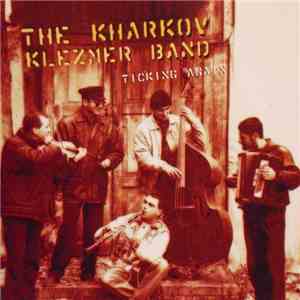 The Kharkov Klezmer Band - Ticking Again album