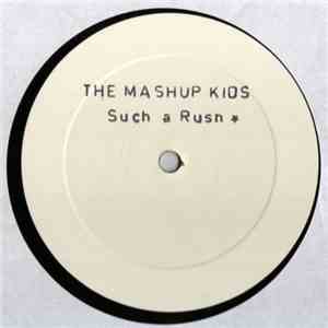 The Mash Up Kids - Such A Rush album