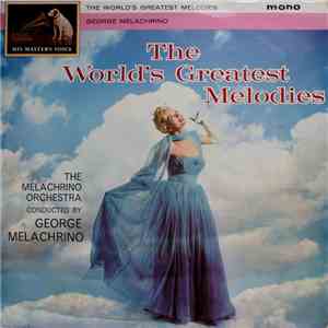 The Melachrino Orchestra - The World's Greatest Melodies album