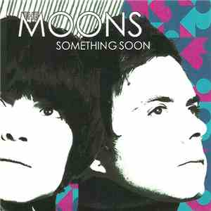 The Moons - Something Soon album
