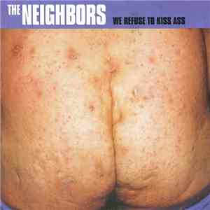 The Neighbors  - We Refuse To Kiss Ass album