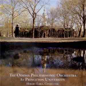 The Odessa Philharmonic Orchestra, Hobart Earle - The Odessa Philharmonic Orchestra At Princeton University album