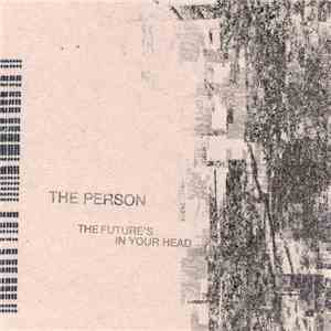 The Person - The Future's In Your Head album