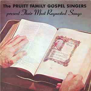 The Pruitt Family Gospel Singers - Present Their Most Requested Songs album