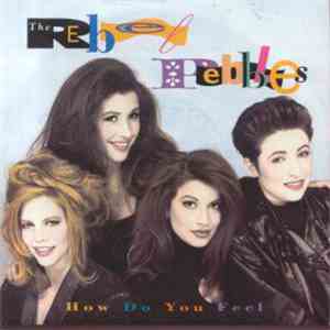 The Rebel Pebbles - How Do You Feel album