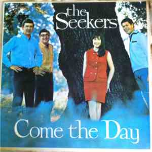 The Seekers - Come The Day album