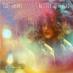 The Shivas - Better Off Dead album