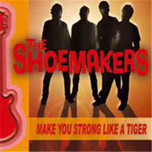 The Shoemakers - Make You Strong Like A Tiger album