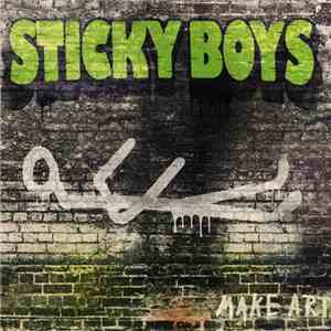 The Sticky Boys - Make Art album