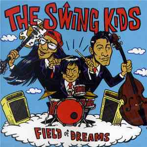 The Swing Kids  - Field Of Dreams album