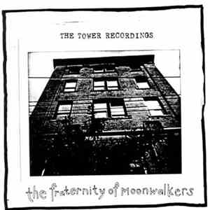 The Tower Recordings - The Fraternity Of Moonwalkers album