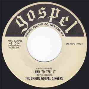 The Unique Gospel Singers - I Had To Tell It / I Wonder Where Would You Be album