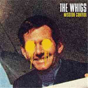 The Whigs - Mission Control album
