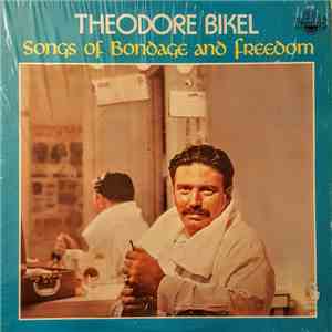 Theodore Bikel - Songs Of Bondage And Freedom album