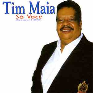 Tim Maia - Só Você – Para Ouvir E Dançar album