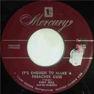 Tiny Hill And His Orchestra - It's Enough To Make A Preacher Cuss album