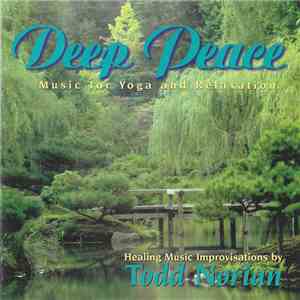 Todd Norian - Deep Peace: Music For Yoga And Relaxation album