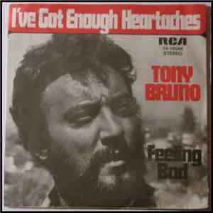 Tony Bruno  - I've Got Enough Heartaches album
