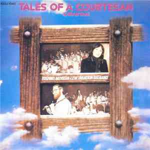 Toshiko Akiyoshi-Lew Tabackin Big Band - Tales Of A Courtesan (Oirantan) album