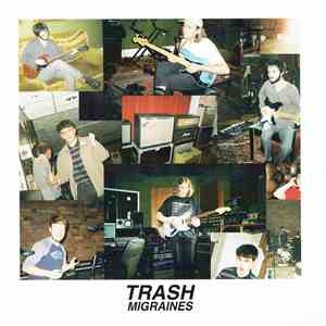 TRASH  - Migraines album