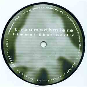 T.Raumschmiere - Himmel Über Berlin album