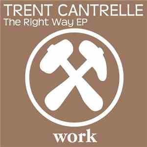 Trent Cantrelle - The Right Way EP album