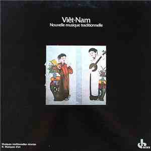Trân Van Khê, Trân Quang Hai, Trân Thi Thuy Ngoc - Viêt-Nam: Nouvelle Musique Traditionnelle album
