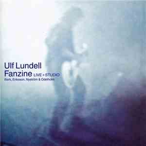 Ulf Lundell - Fanzine, Live + Studio album