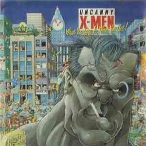Uncanny X-Men - What You Give Is What You Get! album