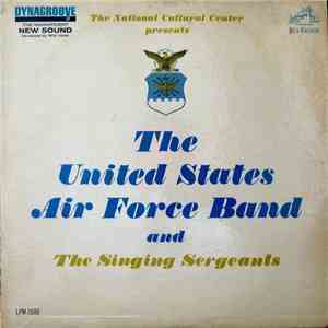 United States Air Force Band And The Singing Sergeants - The National Cultural Center Presents The United States Air Force Band And The Singing Sergeants album