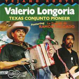 Valerio Longoria - Texas Conjunto Pioneer album